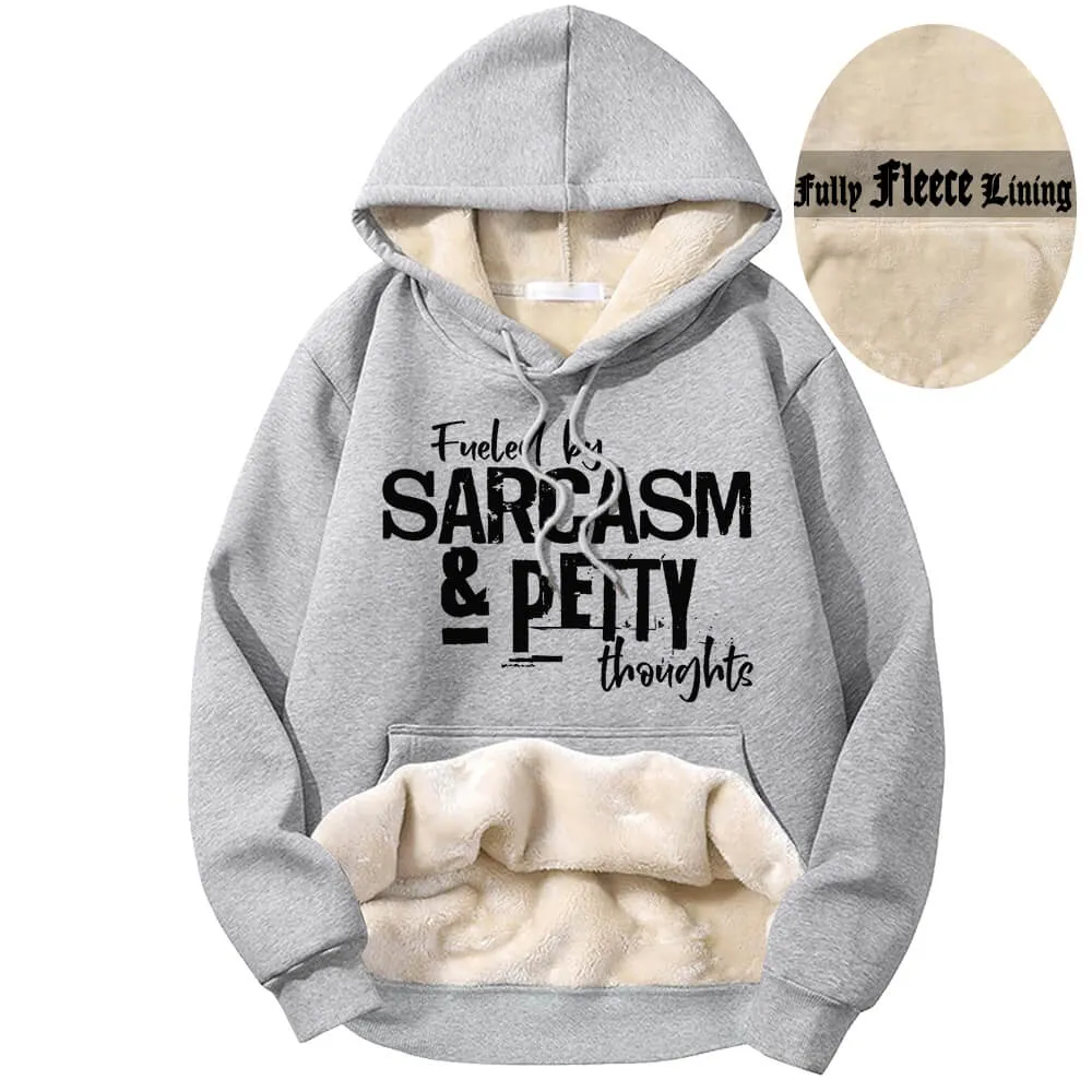 Fueled By Sarcasm And Petty Thoughts Fleece Sherpa Hoodie