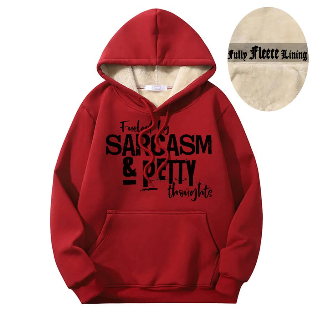 Fueled By Sarcasm And Petty Thoughts Fleece Sherpa Hoodie