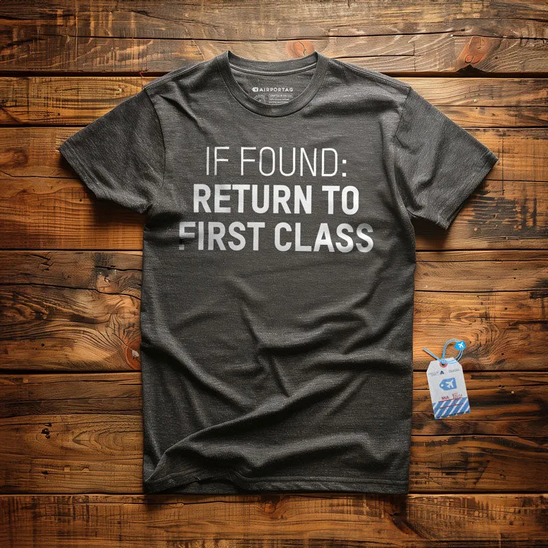 Return To First Class - T-Shirt