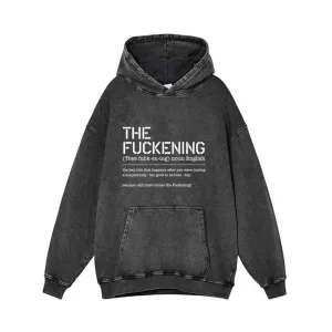 The Fuckening Vintage Washed Hoodie